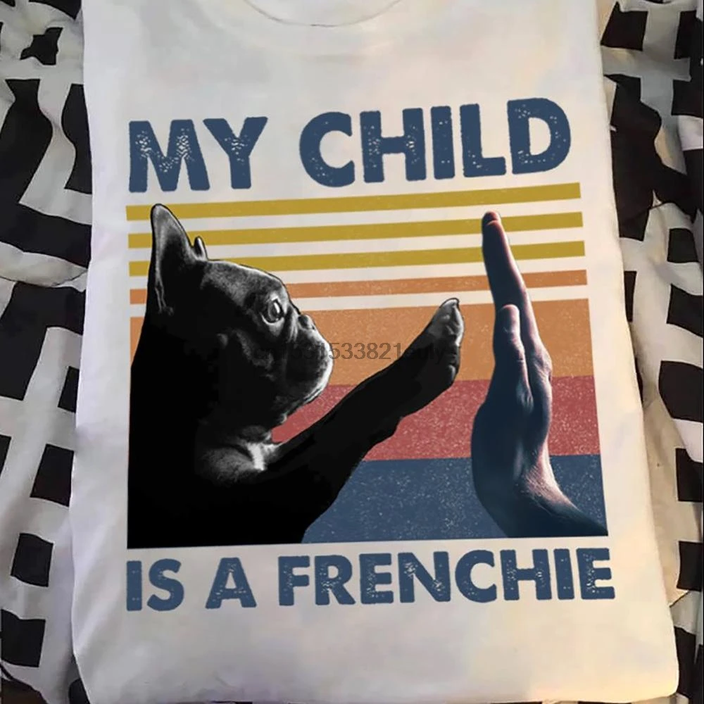 

My Child Is A Frenchie Vintage French Bulldog T Shirt
