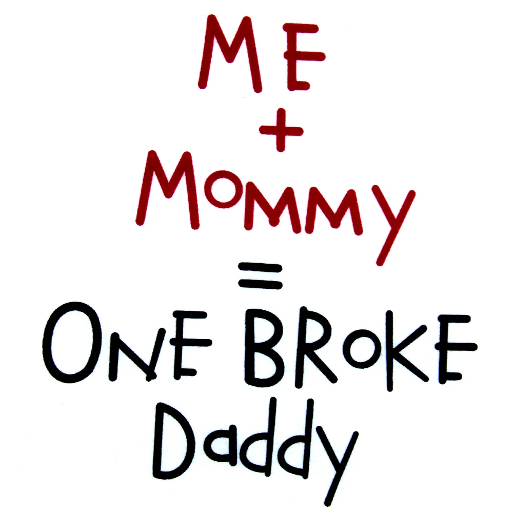 Забавная Одежда для новорожденных: Me + Mommy = Broke Daddy/белые детские боди с короткими
