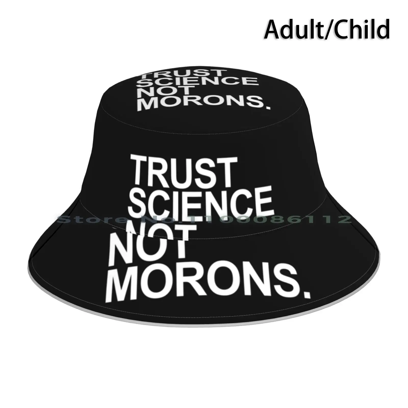 

Trust Science Not Morons Bucket Hat Sun Cap Trust Science Not Morons 19 Anti Trump Idiot Plandemic In Fauci We Trust Masks Save