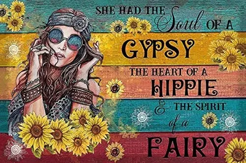 

Metal Tin Retro Sign- She Had The Soul of a Gypsy The Heart of a Hippie The Spirit of a Fairy Metal Poster, Vintage Metal