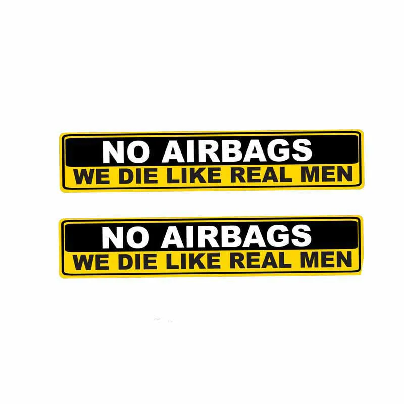

Warning NO AIRBAGS WE DIE LIKE REAL MEN Funny Car Stickers Decal Window Bodywork Vinyl Car Interior 2PCS KK15*3cm