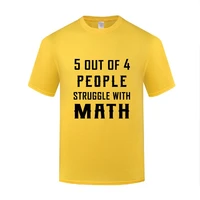 funny 5 out of 4 people hate math cotton t shirt casual men round neck summer short sleeve tshirts streetwear