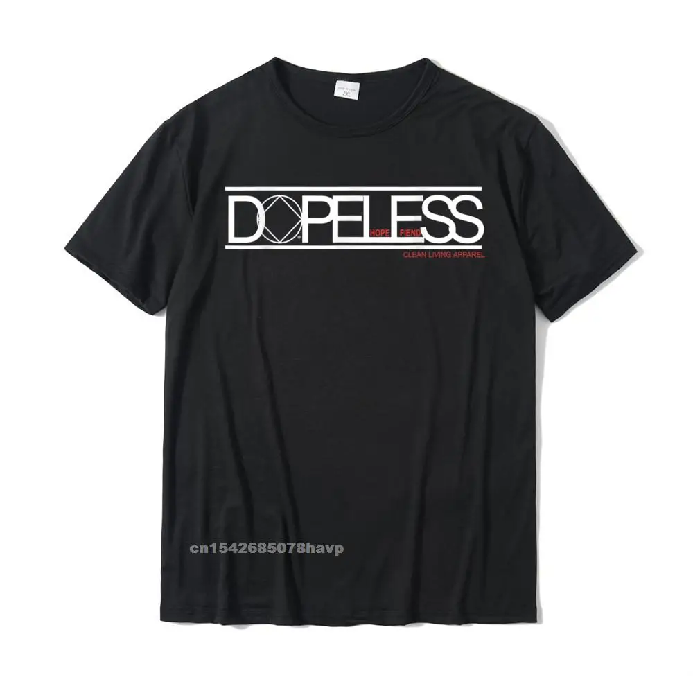 

Dopeless Hope Fiend Narcotics Anonymous Gifts T Shirts NA AA Cotton Men T Shirt Normal T Shirt 3D Printed Slim Fit