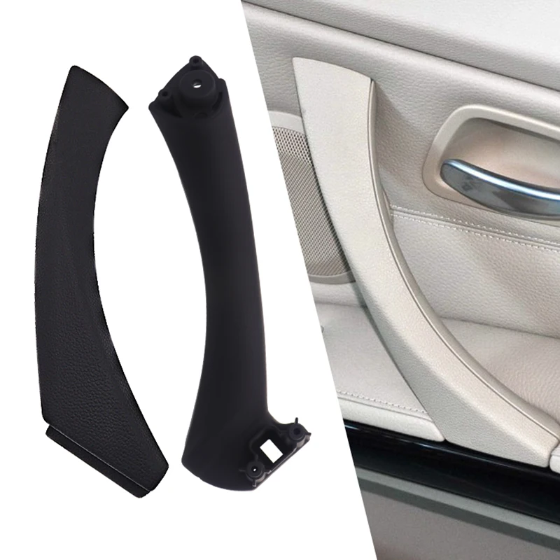 

Car Inner Handle Interior Door Panel Pull Trim Cover Left Right LHD RHD For BMW 3 Series E90 E91 E92 E93 320 328 330 2004-2012