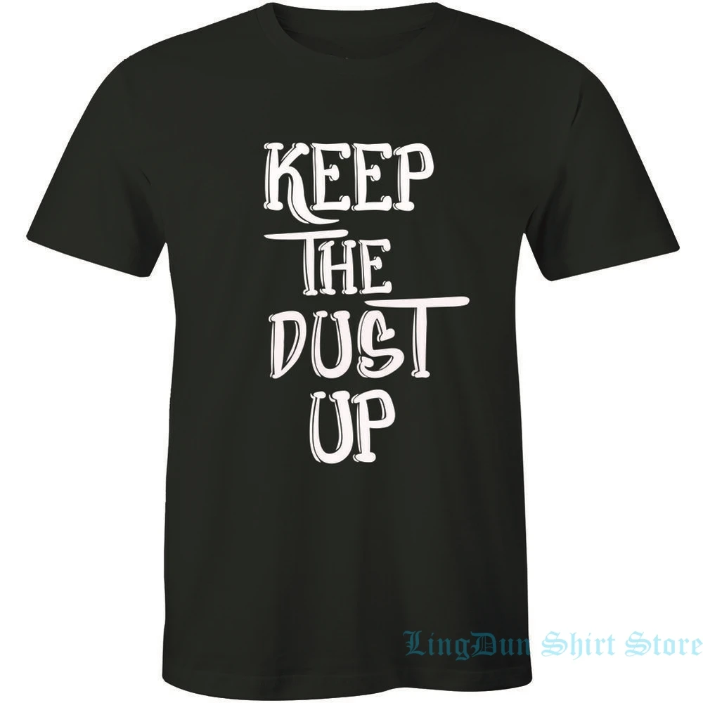 Keep The Dust Up футболка кантри песня концертный фестиваль меломан Футболка Мужская s