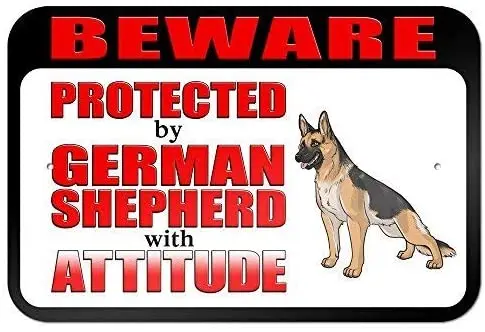 

Beware Protected by German Shepherd with Attitude 8" X 12" inch Aluminum Metal Sign