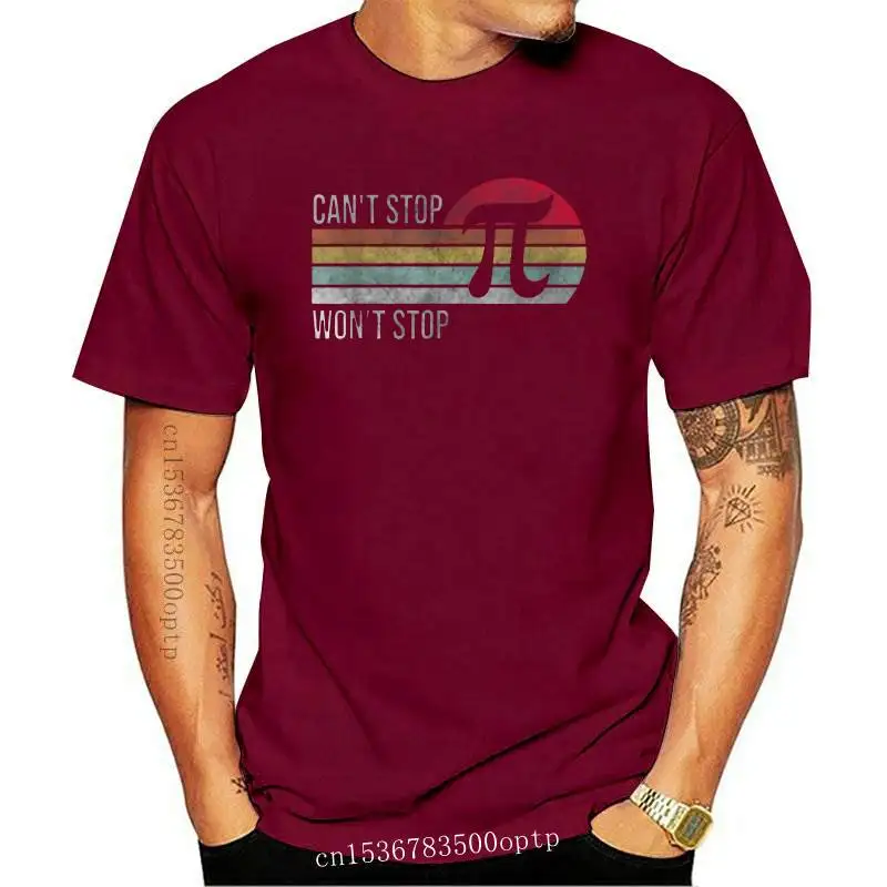 

New Can't Stop Pi Won't Stop T-Shirt Pi Day Math Vintage Geek Great Gift Crew Neck EU Size T Shirt Graphic