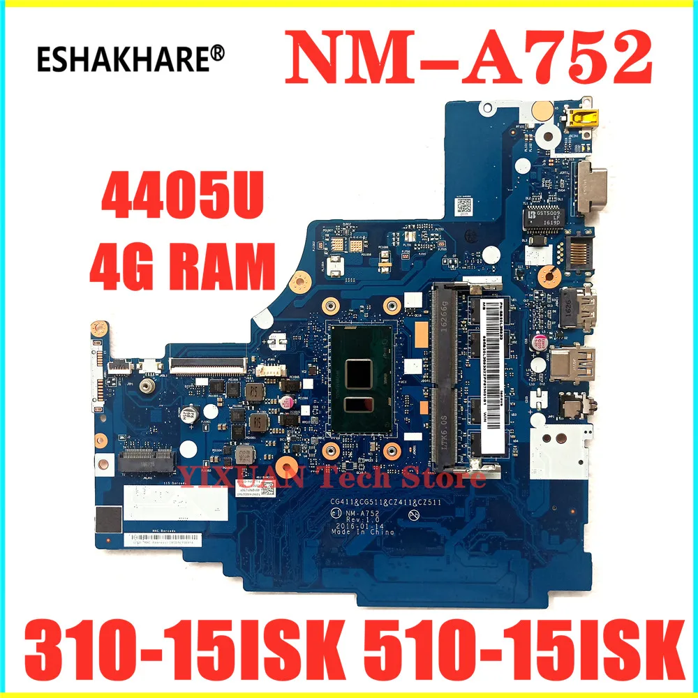 ESHAKHARE/NM A752 материнская плата для ноутбука Lenovo 310 15ISK 510 4405U 4G RAM 100% тесты
