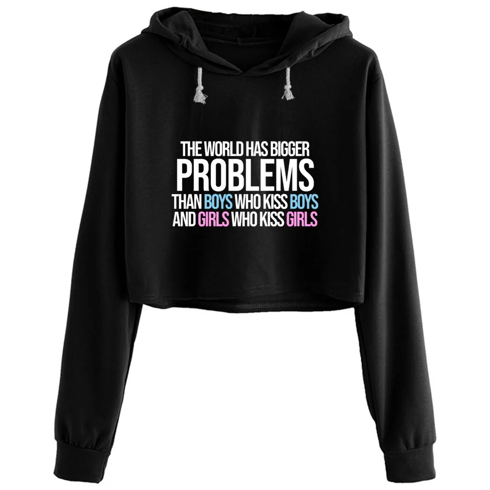 

The World Has Bigger Problems Gay Pride Lgbt Crop Hoodies Women Anime Emo Aesthetic Kpop Pullover For Girls