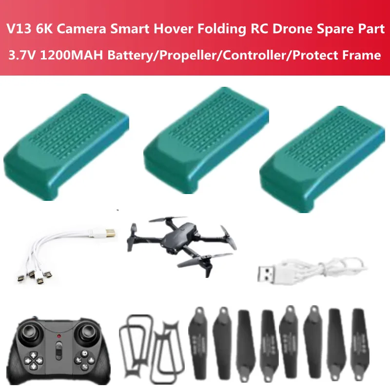 V13 6K Camera Smart Hover Folding RC Drone Spare Part 3.7V 1200MAH Battery/Propeller/Controller/Protect Frame/ 4-ln-1/USB Line