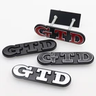 Металлический 3D логотип автомобиля GTD, 1 шт., эмблема переднего гриля, боковой значок, креативное украшение, эмблема заднего багажника, стикер, аксессуары для стайлинга