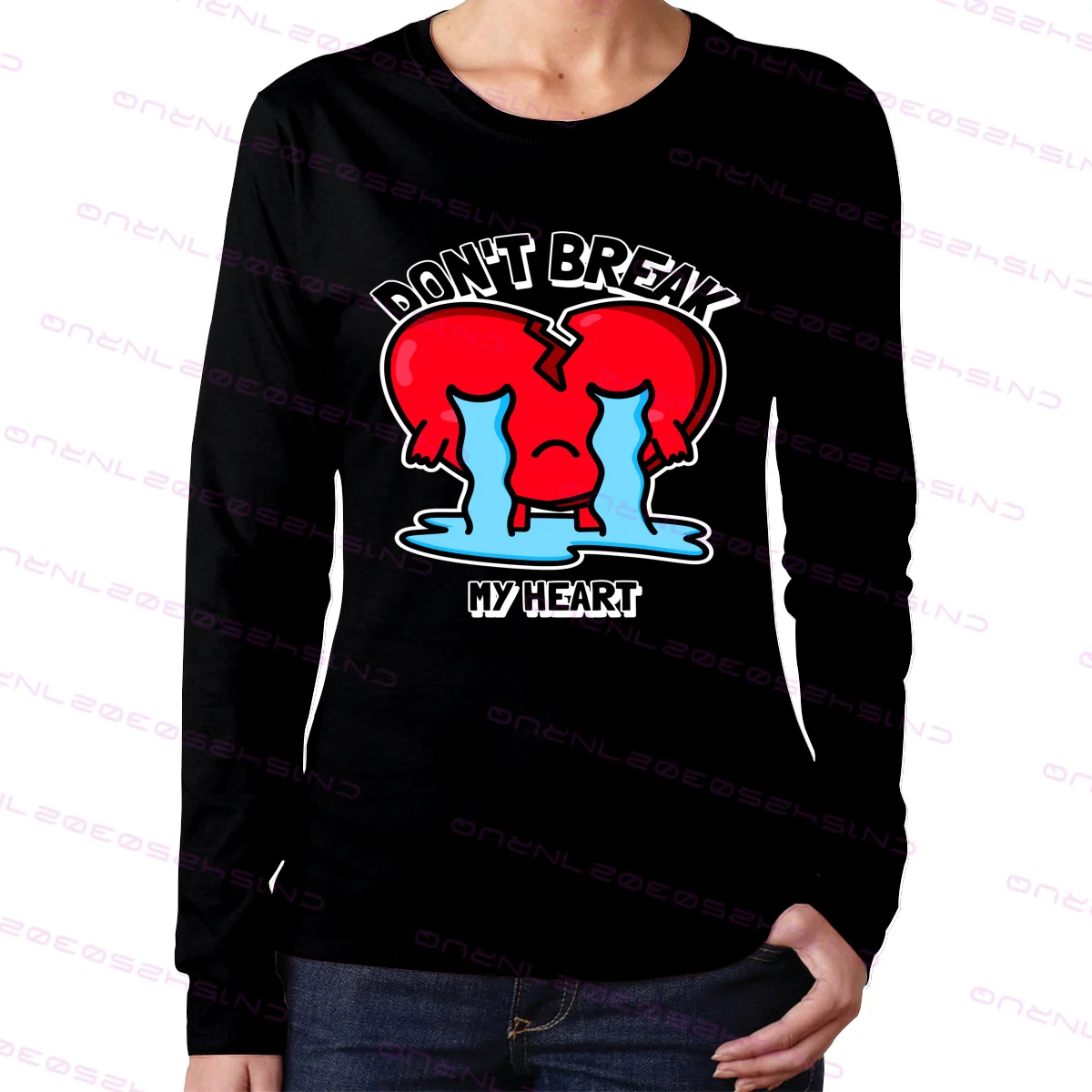 

Ladies blouse Don't Let My Heart Cry Long sleeve T-shirt round collar design