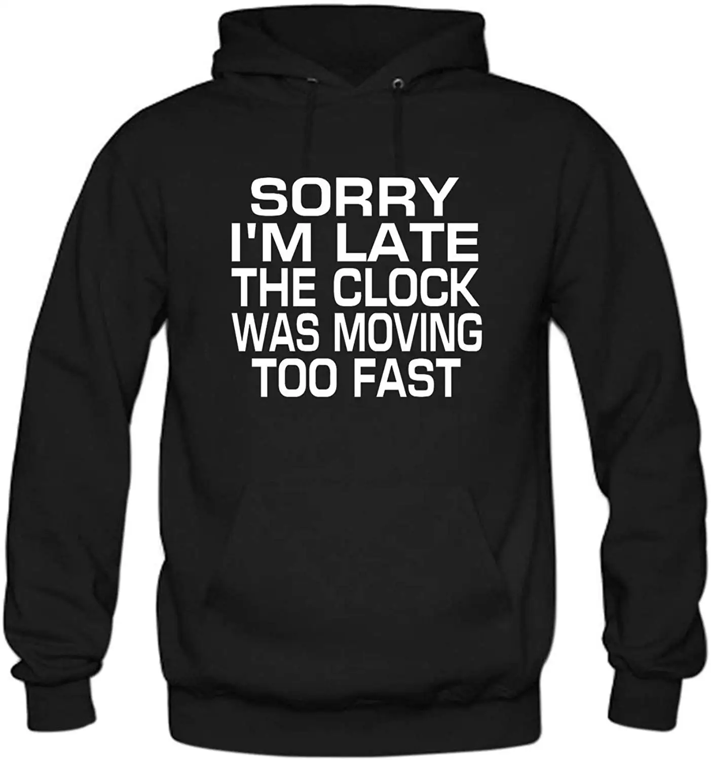 TSDFC мужские Sorry I'm Late часы были слишком быстро толстовки с капюшоном и длинными