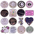 Коллекция цитат DZ1872 Life, эмалированная заколка для лацкана, значки, заколки, украшения для шляп, одежды, рюкзака, ювелирные аксессуары, подарки для друзей