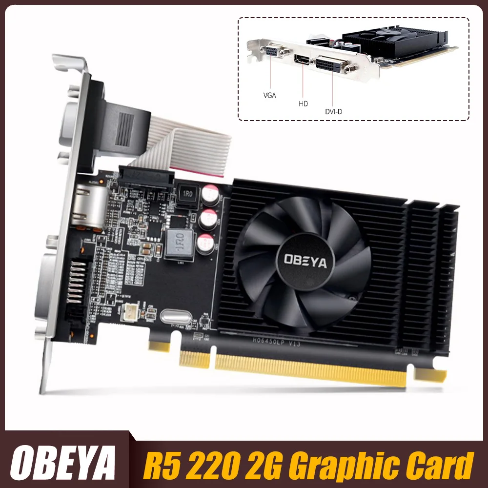 

OBEYA R5 220 2G Graphic Card 533MHz 2G/64bit/DDR3 Memory DVI-D HD VGA Output Ports Single Fan PC Computer Display Video Card