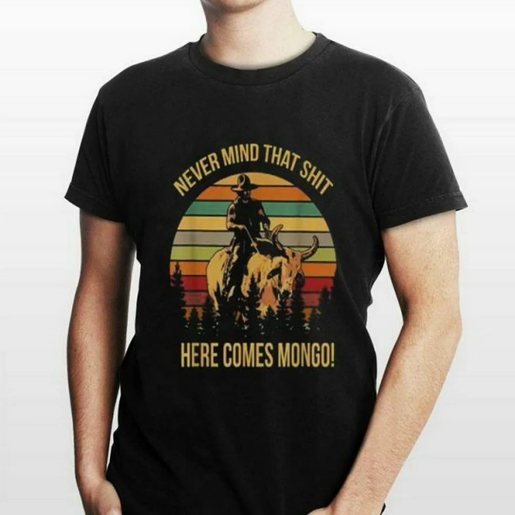 Винтажная блестящая седла никогда не будет возражать что Shitt Here Comes Mongo рубашка