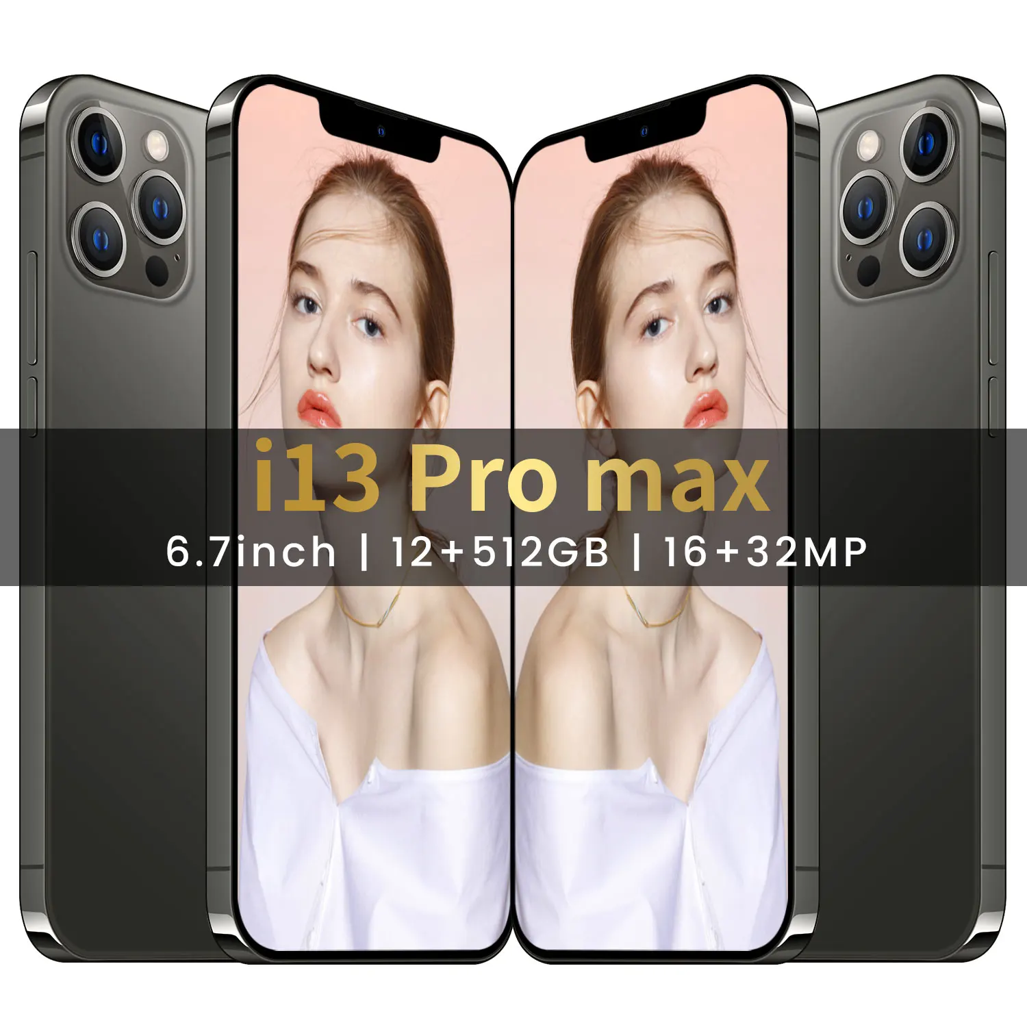 

Global Version Smartphones i13 Pro Max MTK6889 6800mAh 32MP Android10.0 Mobile Phone 12GB 512GB 6.7 Inch 5G 10 Core Face Unlock