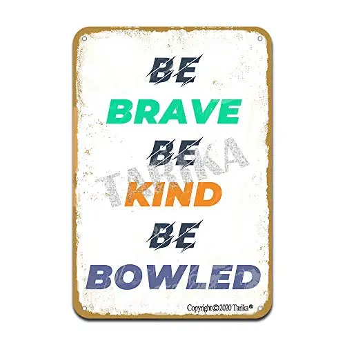 

Be Brave Be Kind Be Bowled Iron Poster Painting Tin Sign Vintage Wall Decor for Cafe Bar Pub Home Beer Decoration Crafts