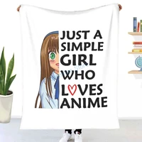 just a simple girl who loves anime throw blanket winter flannel bedspreads bed sheets blankets on cars and sofas sofa covers