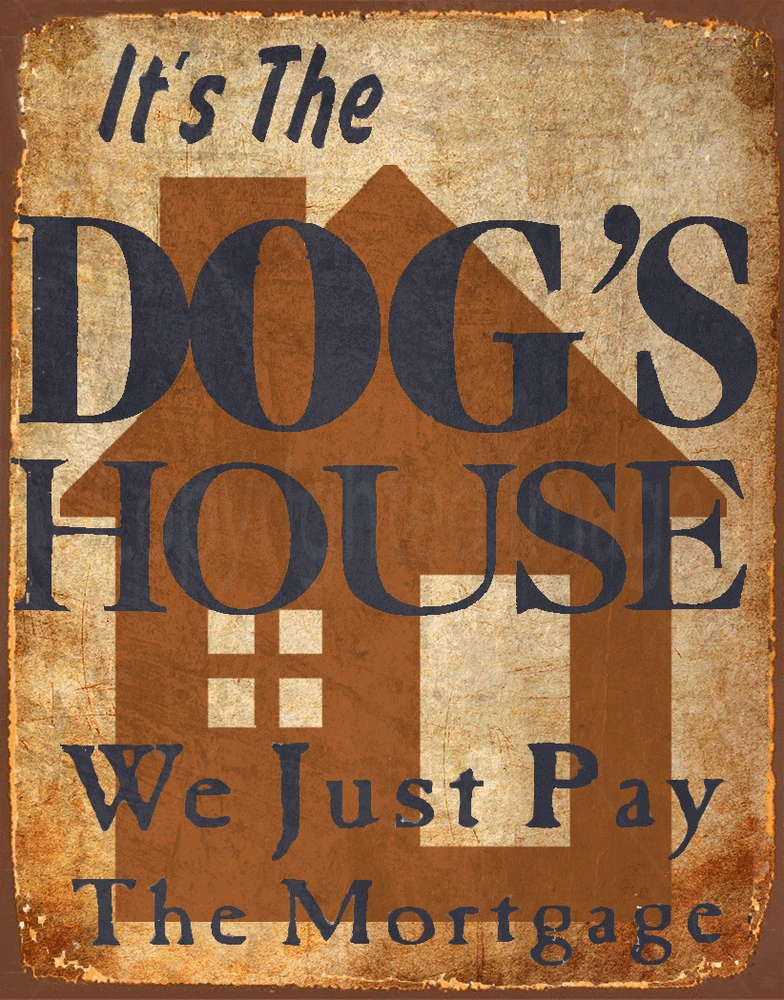 

DOG HOUSE METAL TIN SIGN POSTER WALL PLAQUE HOUSE DECOR FUNNY WALL ART