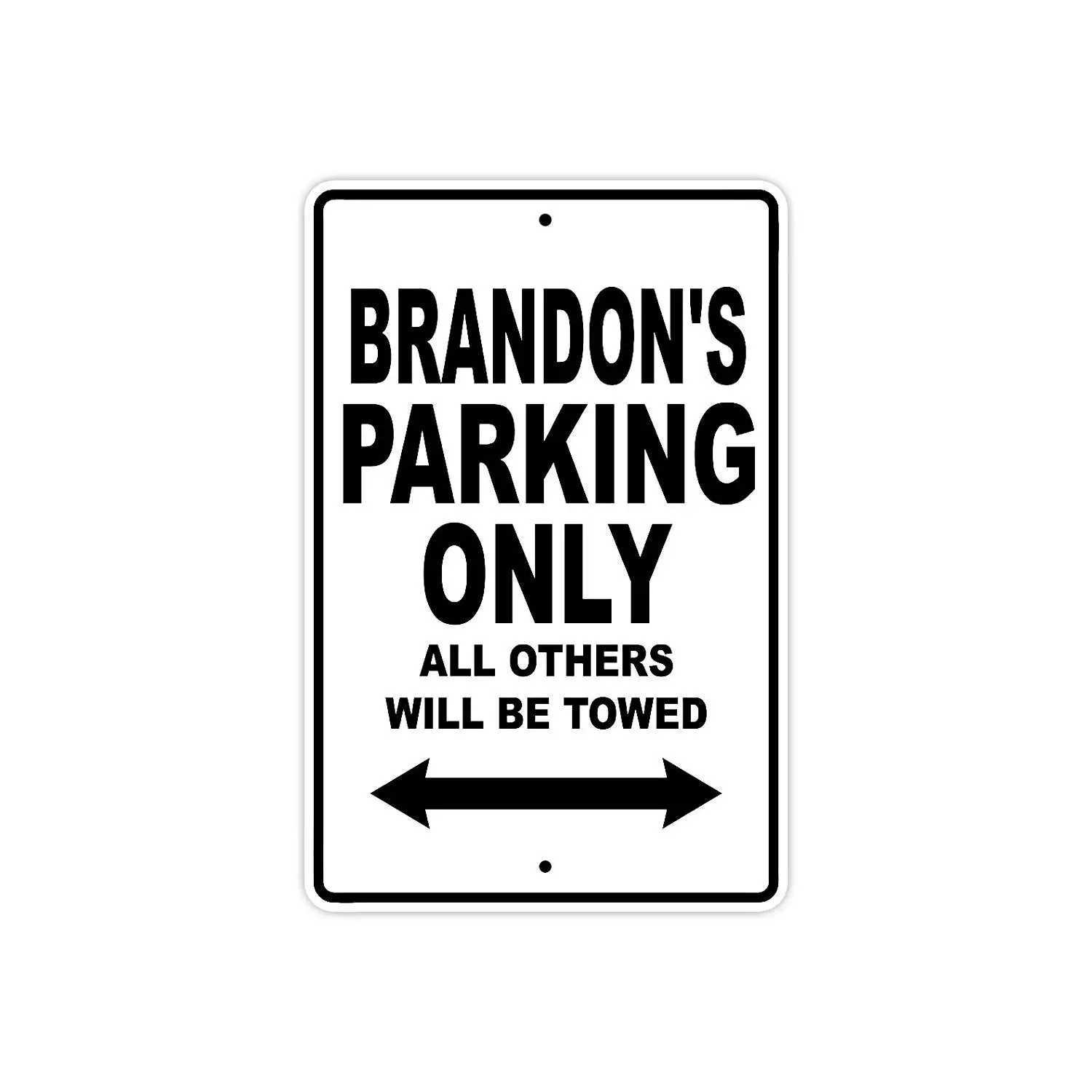 

Brandon's Parking Only All Others Will Be Towed Name Gift Novelty Metal Aluminum 8x12 inch Sign