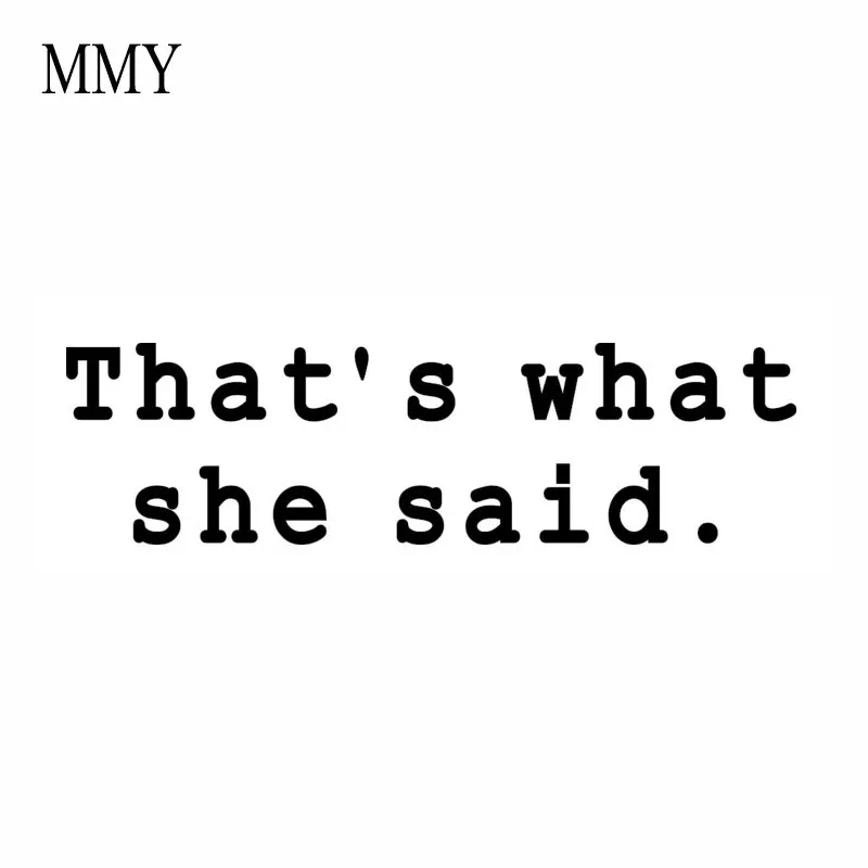 

14 см * 3 см, это то, что она сказала, забавная виниловая наклейка, наклейка на автомобиль, s окно