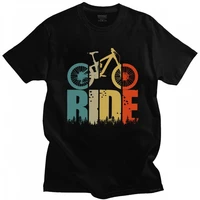 retro ride your mountain bike t shirt men mtb lover t shirt short sleeved print cotton tee top cyclists and bikers gift clothing