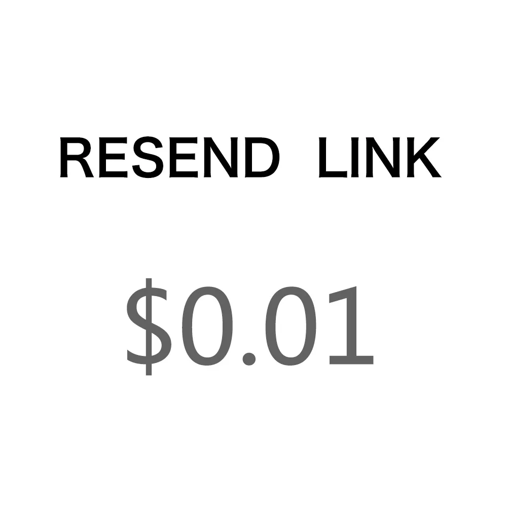 

Resend Only,This is Not a product.pay it before ask the seller,thank you
