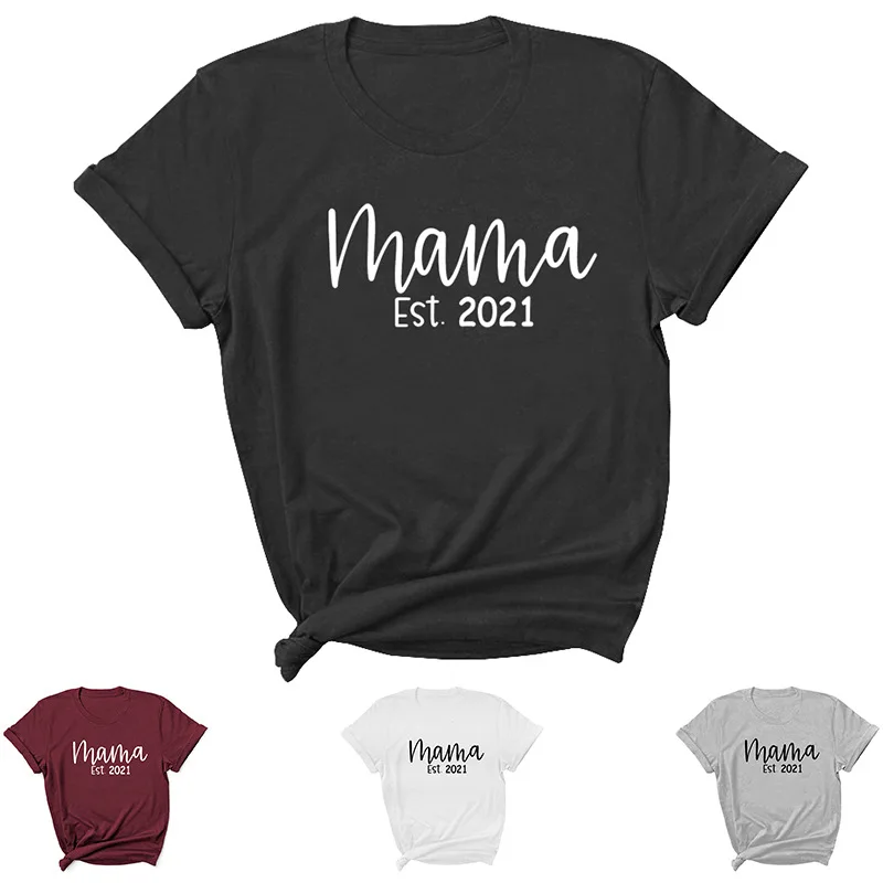 

Mama Est'2021 Letter Print Women T Shirt Short Sleeve ONeck Loose Women Tshirt Ladies Tee Shirt Tops Clothes Camisetas Mujer