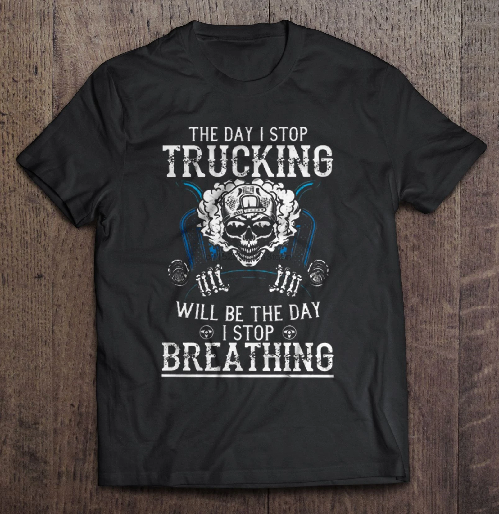 Мужская забавная футболка с надписью Stop Trucking Will модная Be The Day I Breathing Skull Version Women |