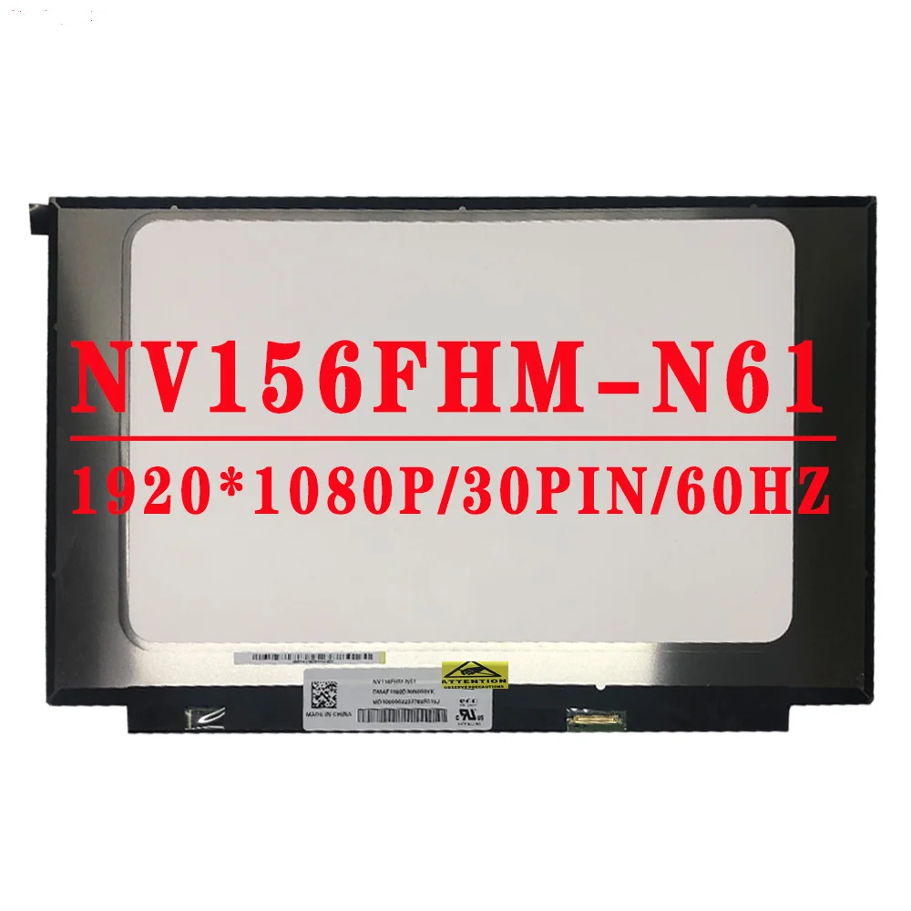 Оригинальный новый 15,6 дюймовый 1920x108 0 IPS FHD 30-контактный EDP 72% NTSC 60 гц жк-экран для BOE LCD NV156FHM N61