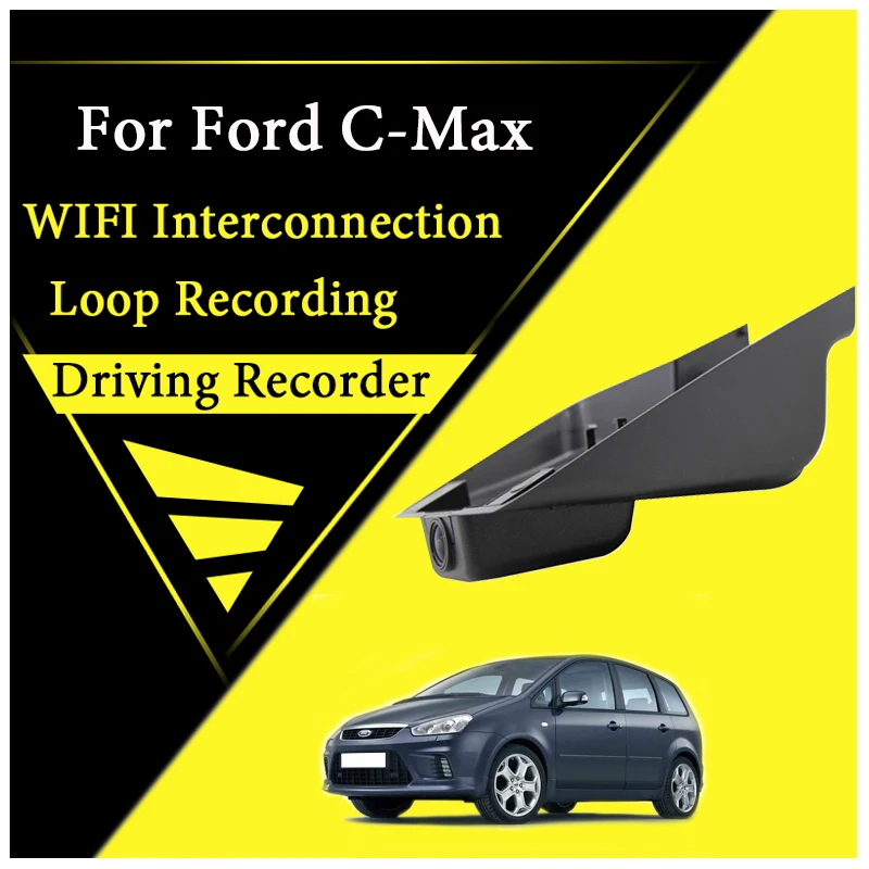 Автомобильный видеорегистратор с Wi-Fi и записью дороги для Ford C-Max 2003 ~ 2010