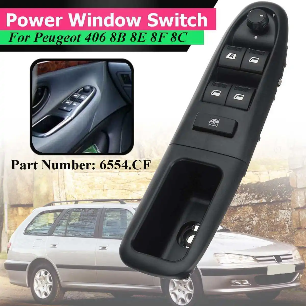 

Front Left Electric Power Master Window Switch For Peugeot 406 1995-2004 6554CF