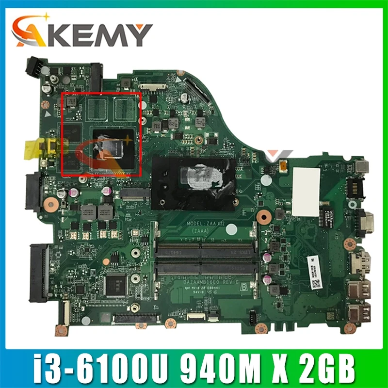 E5 575G F5 573 для ACER Материнская плата ноутбука 575 ZAA X32 DAZAAMB16E0 REV: E Процессор: i3 6100U GPU: 940 м