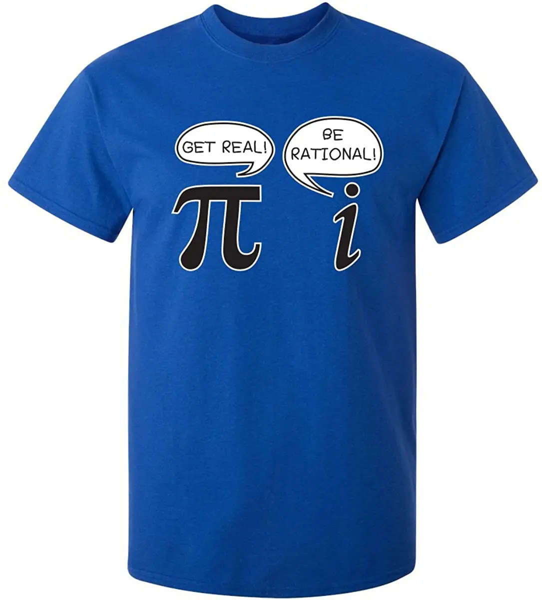 

Get Real Be Rational Pi Fun Math Geeks Adult Novelty T-shirt Harajuku Print Tshirt 100% Cotton Cool Tees Breathable T Shirts