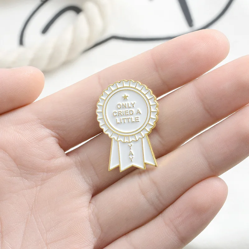 

Medal Award Badge Brooches Funny Jewelry Only cried a little Enamel Pins for Bag Lapel Pin Buckle Gift for Friends