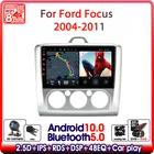 Автомагнитола на Android 10,0 для ford focus EXI MT 2 3 Mk2 2004 2005 2006 2007 2008 -2011 мультимедийный видеоплеер навигатор GPS 2 din