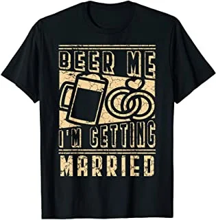 

Funny Bachelor Party Shirt for Bachelor Buy Me a Beer T-Shirt
