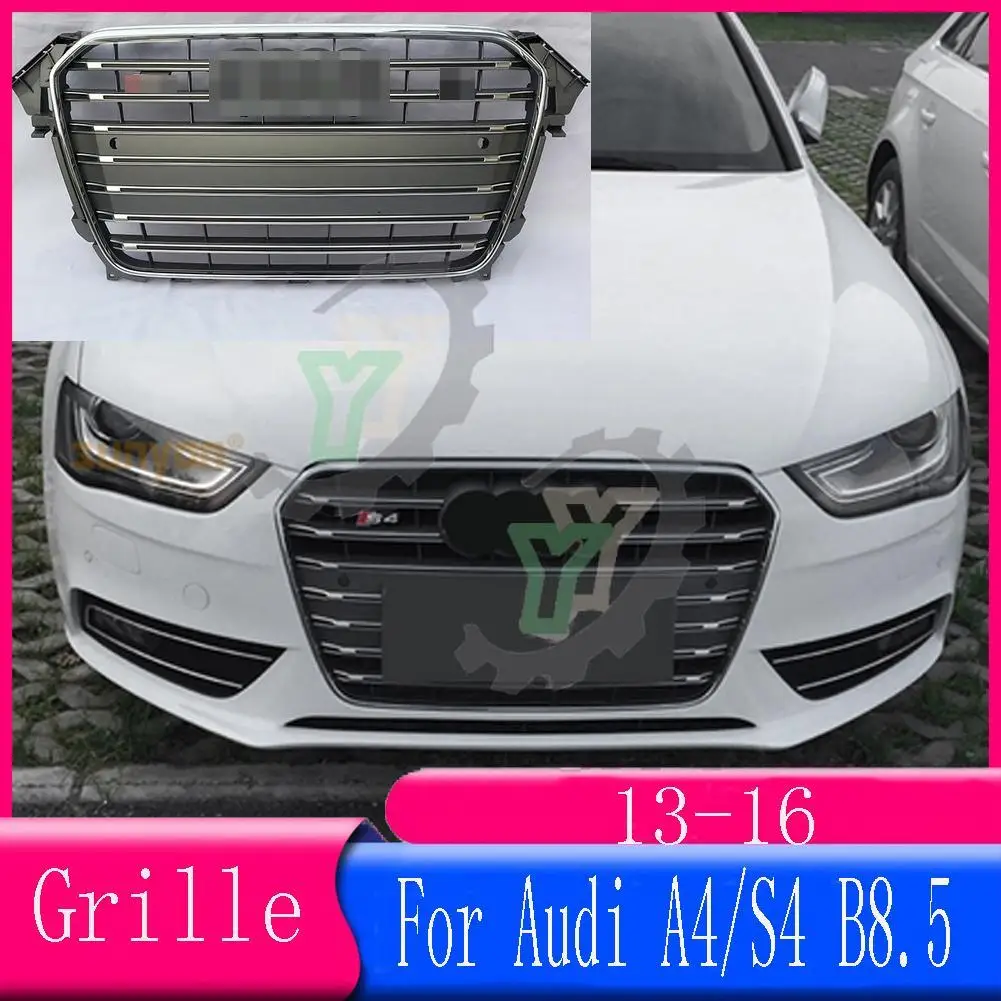 

For S4 Style High-quality Front Bumper Upper Grille modified Racing Grill For Audi A4/S4 B8.5 2013 2014 2015 2016 Car Accessory