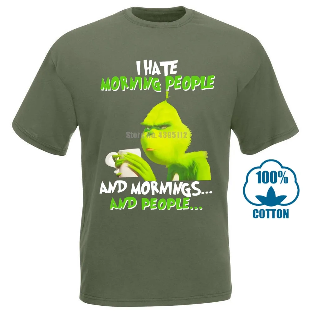 Grinches I Hate Morning People Mornings People Футболка с принтом, футболка с круглым вырезом, крутая, свободная, весенняя, осенняя рубашка - Цвет: Армейский зеленый