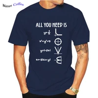 2021 new funny mathematics pun pattern tshirt short sleeved cotton t shirt men all you need is love equations men tee tops