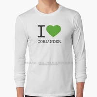 i love coriander long sleeve t shirt tee coriander spice herbs fresh green nature meal meat fish cuisine basil parsley thyme