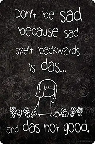 

Don't Be Sad Theme Metal Tin Sign 8x12 Inches