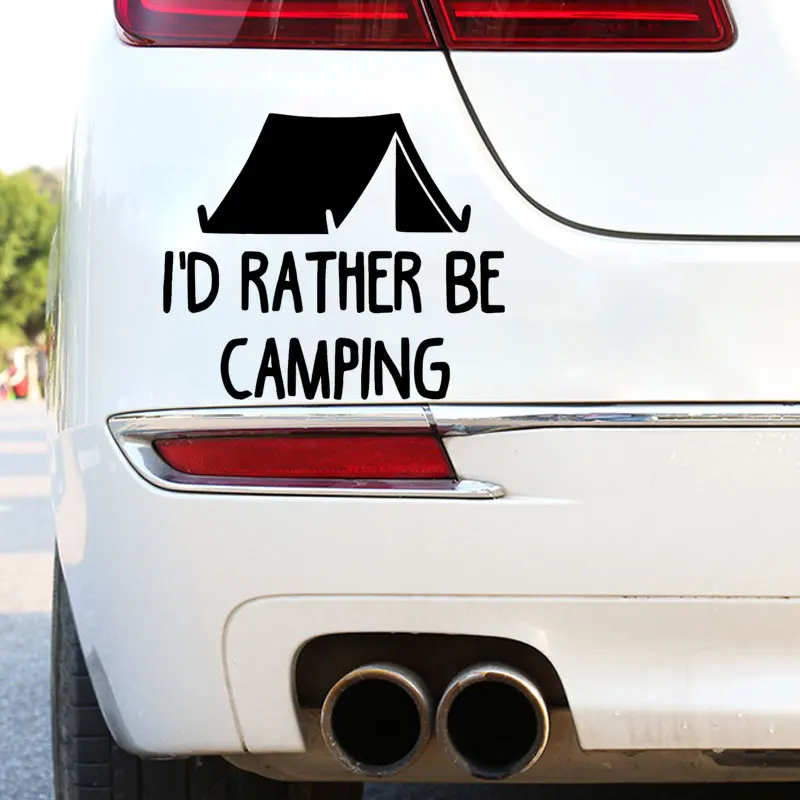 

18.2CM*15.1CM I'd Rather Be Camping Vinyl Car Sticker Decor Car-Styling