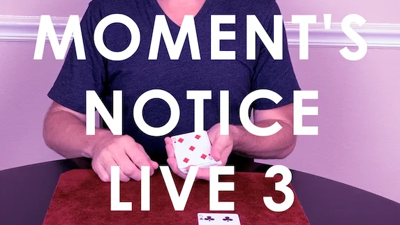 

Moment's Notice Live 3 By Cameron Francis - Magic Tricks