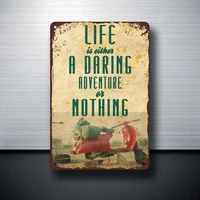 metal plaque tin sign life is either a daring adventure poster home living room cafe wall decoration retro metal plate 128 inch