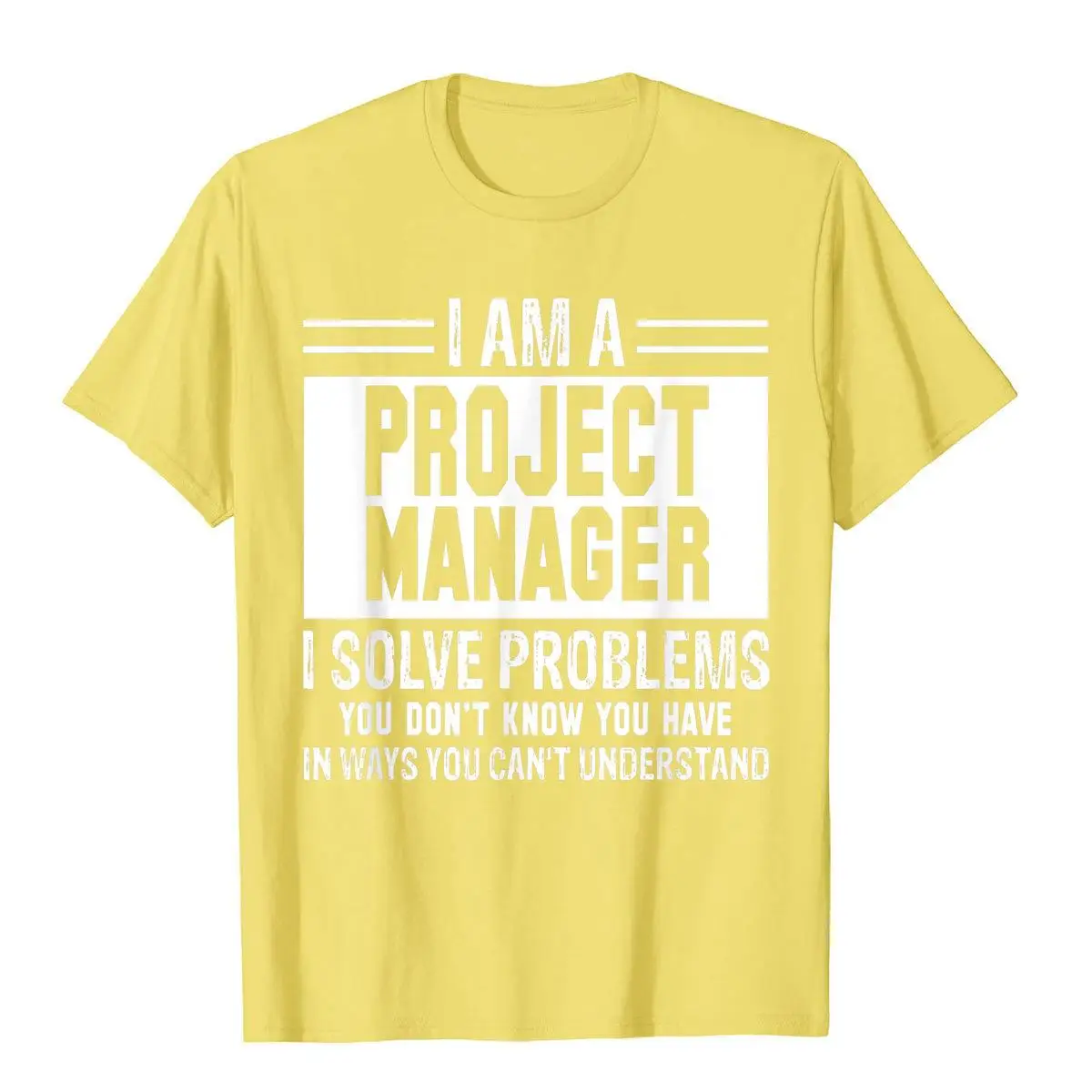 Футболка Project Manager я решаю проблемы вы не знаете хлопковая футболка для мужчин