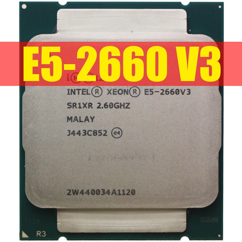 Процессор Intel Xeon E5 2660V3 SR1XR для X99 DDR4 RAM 2 60 ГГц 10 ядерный 25M LGA2011 3 2660 V3 процессор