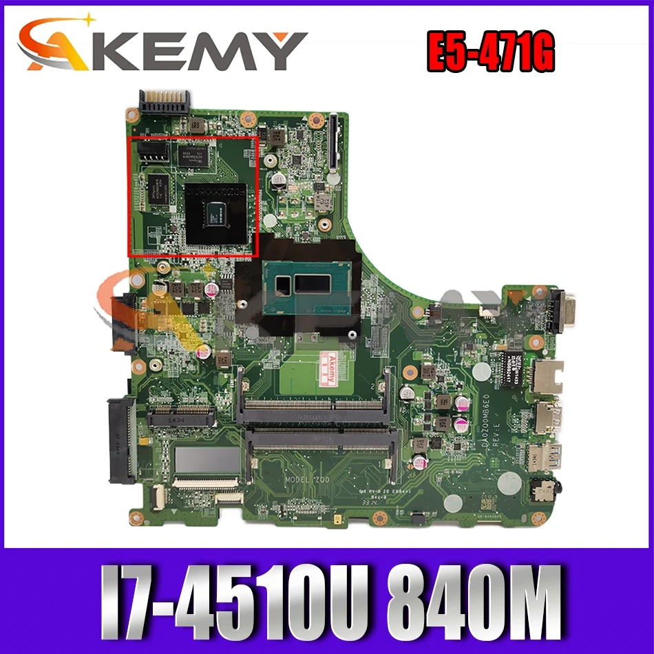 

AKEMY DA0ZQ0MB6E0 NB.MN111.004 NBMN111004 Mainboard For acer aspire E5-471G Laptop motherboard SR1EB I7-4510U NVIDIA 840M