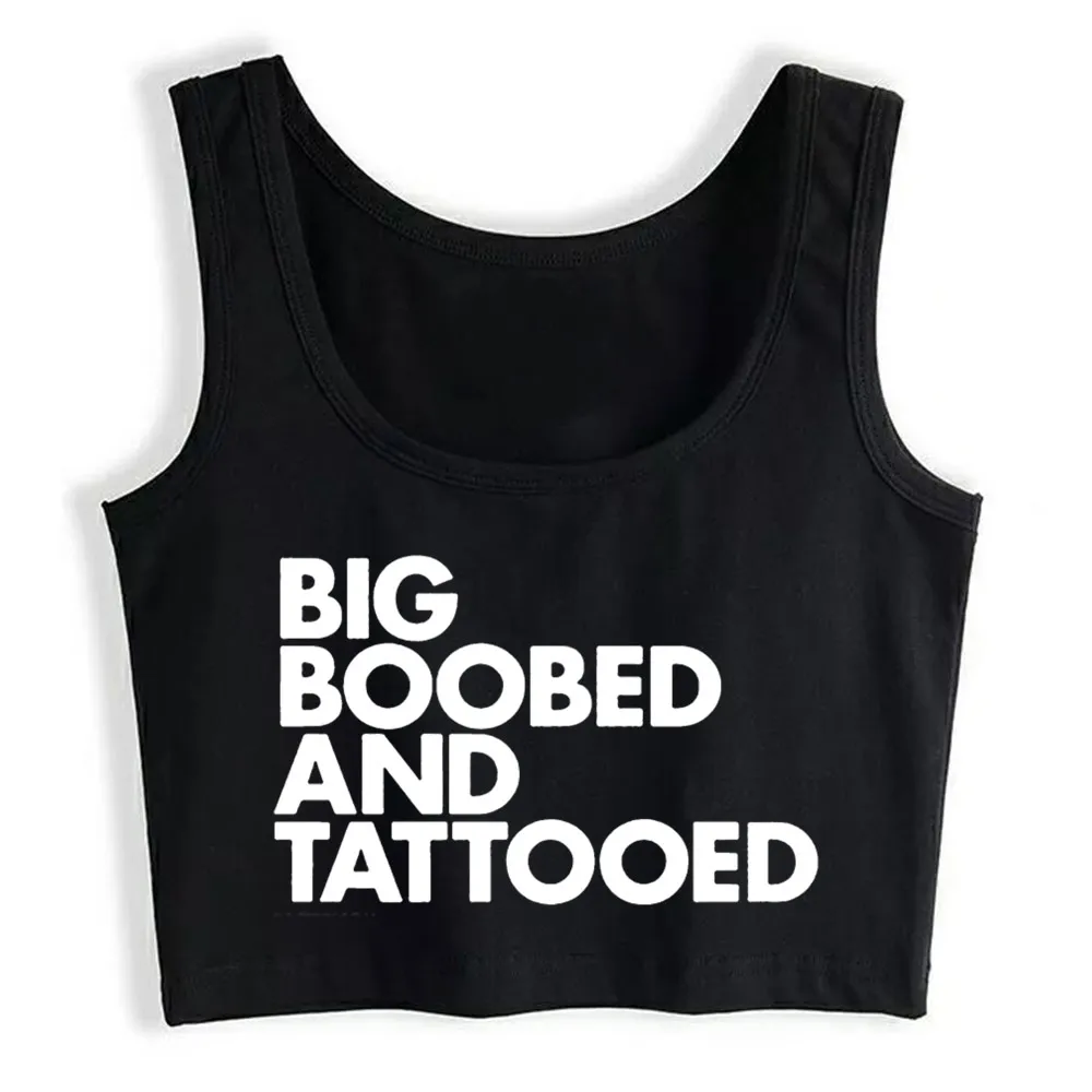 

Crop Top Female Big Boobed And Tattooed Vogue Inscriptions Custom Tops Women
